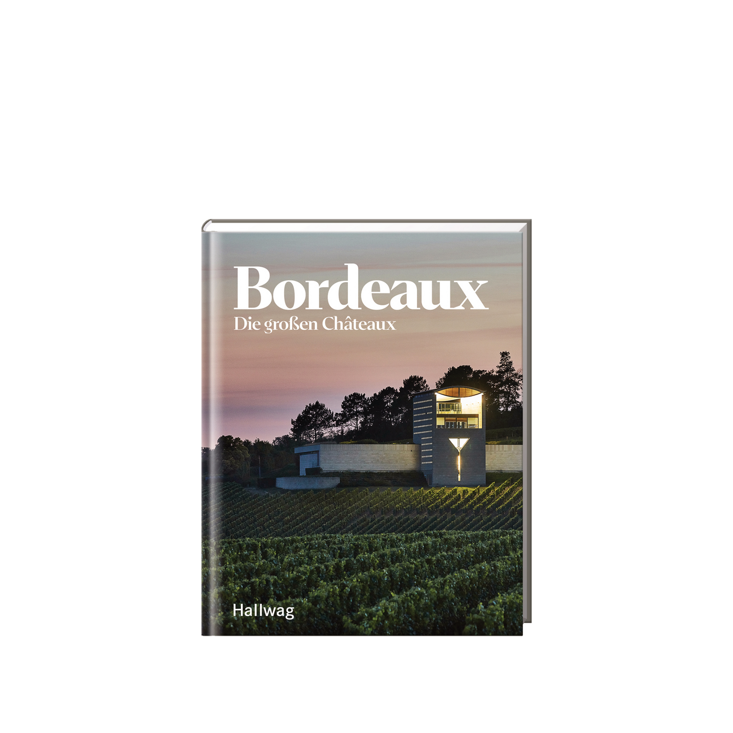 Buch Bordeaux - Die großen Châteaux