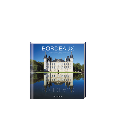 Buch BORDEAUX - Legendäre Châteaux und ihre Weine